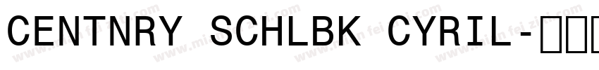 CENTNRY SCHLBK CYRIL字体转换